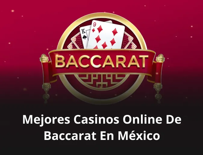 Mejores casinos online de baccarat en México